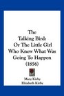 The Talking Bird Or The Little Girl Who Knew What Was Going To Happen