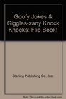 Goofy Jokes  Giggles/Zany Knock Knocks  Flip Book  Two books in One