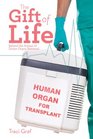 The Gift of Life Behind the Scenes of Donor Organ Retrieval