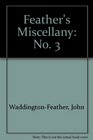 Feather's Miscellany No 3