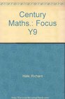Century Maths Focus Y9