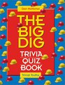 The Big Dig Trivia Quiz Book