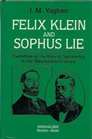 Felix Klein and Sophus Lie Evolution of the Idea of Symmetry in the Nineteenth Century