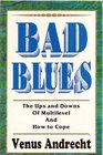 Bad Blues  The Ups and Downs of Multilevel and How to Cope