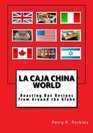 La Caja China World Roasting Box Recipes from Around the Globe