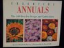 Essential Annuals the 100 Best for Design and Cultivation