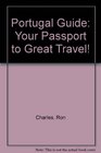 Portugal Guide Your Passport to Great Travel