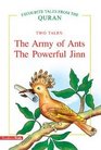 Army of Ants / the Powerful Jinn The Two Tales