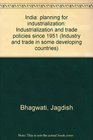 India planning for industrialization Industrialization and trade policies since 1951