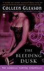 The Bleeding Dusk (Gardella Vampire Chronicles, Bk 3)