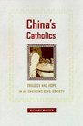 China's Catholics Tragedy and Hope in an Emerging Civil Society