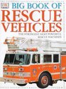 Big Book of Rescue Vehicles