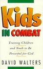 Kids in Combat Training Children and Youth to Be Powerful for God