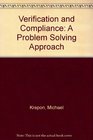 Verification and Compliance A ProblemSolving Approach