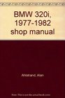 BMW 320i 19771982 shop manual