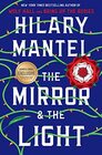 The Mirror & The Light (Thomas Cromwell, Bk 3)