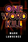 One Word Kill (Impossible Times, Bk 1)