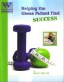 Helping The Obese Patient Find Success