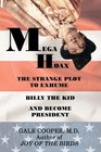 MegaHoax The Strange Plot to Exhume Billy The Kid and Become President