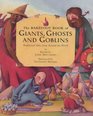 The Barefoot Book of Giants Ghosts and Goblins