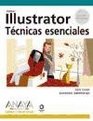 Illustrator Tecnicas Esenciales/ Essential Techniques
