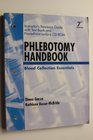 Instructor's Resource Guide with Test Bank and PowerPoint Lecture CDROM Phlebotomy Handbook  Blood Collection Essentials