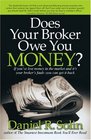 Does Your Broker Owe You Money If You've Lost Money in the Market and It's Your Broker's FaultYou Can Get it Back