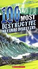 100 Most Destructive Natural Disasters Ever (Turtleback School & Library Binding Edition)