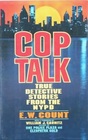 Cop Talk True Detective Stories from the Nypd