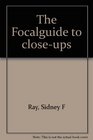 The Focalguide to closeups