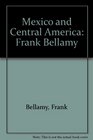 Mexico and Central America Frank Bellamy