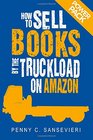 How to Sell Books by the Truckload on Amazon Power Pack Sell More Books on Amazon  Get More Reviews on Amazon