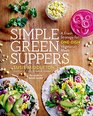 Simple Green Suppers A Fresh Strategy for OneDish Vegetarian Meals