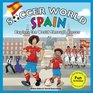 Soccer World Spain Explore the World Through Soccer