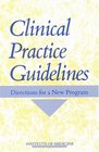 Clinical Practice Guidelines Directions for a New Program