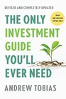 The Only Investment Guide You'll Ever Need Revised Edition