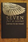 SEVEN FOR A SECRET