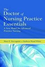 The Doctor of Nursing Practice Essentials A New Model for Advanced Practice Nursing