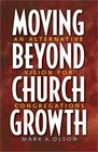 Moving Beyond Church Growth: An Alternative Vision for Congregations (Prisms)