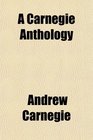 A Carnegie Anthology