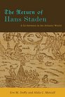 The Return of Hans Staden A Gobetween in the Atlantic World