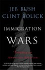 Immigration Wars: Forging an American Solution
