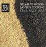 Zen The Art of Modern Eastern Cooking