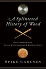 A Splintered History of Wood Belt Sander Races Blind Woodworkers and Baseball Bats