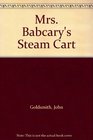 Mrs Babcary's Steam Cart