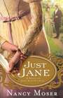 Just Jane: A Novel of Jane Austen's Life (Ladies of History, Bk 2)