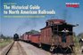 The Historical Guide to North American Railroads 160 Lines Abandoned or Merged Since 1930