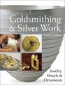 Goldsmithing  Silver Work Jewelry Vessels  Ornaments