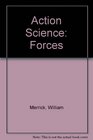 Action Science Forces