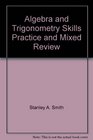Algebra and Trigonometry Skills Practice and Mixed Review